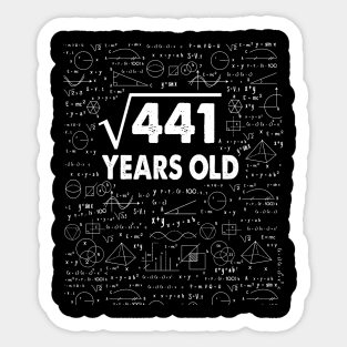 21 years old 21th birthday Gift Square Root of 441 Science Lover Gifts Bday Sticker